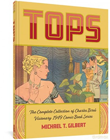 Tops: The Complete Collection of Charles Biro's Visionary 1949 Comic Book Series - Biro [KSIĄŻKA]