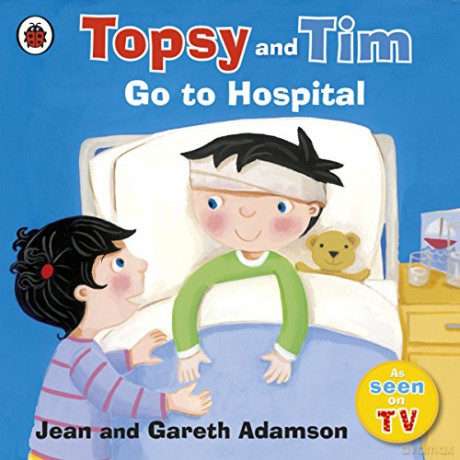 Topsy and Tim: Go to Hospital - Jean Adamson [KSIĄŻKA]