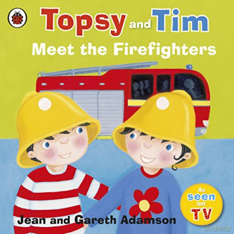 Topsy and Tim: Meet the Firefighters - Jean Adamson [KSIĄŻKA]