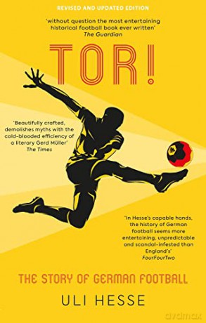 Tor! The Story of German Football - Uli Hesse [KSIĄŻKA]