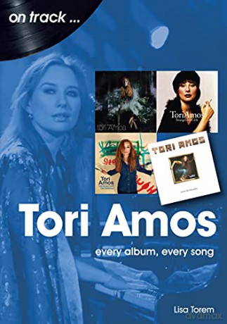 Tori Amos On Track: Every Album, Every Song - Lisa Torem [KSIĄŻKA]