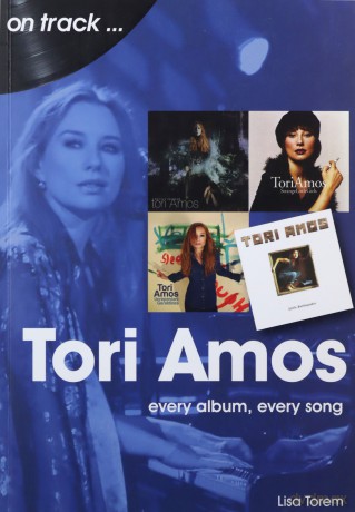 Tori Amos On Track: Every Album, Every Song - Lisa Torem [KSIĄŻKA]