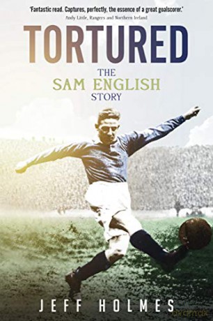 Tortured: The Sam English Story - Jeff Holmes [KSIĄŻKA]
