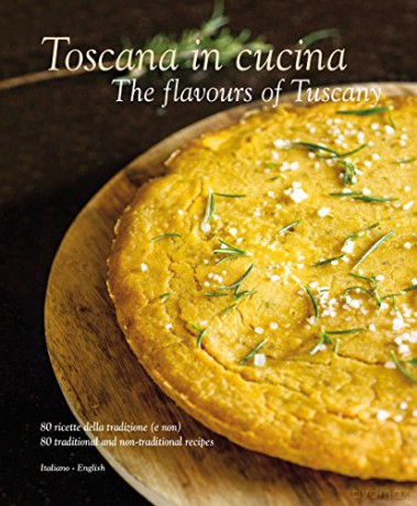 Toscana in Cucina: The Flavours of Tuscany - William Dello Russo [KSIĄŻKA]