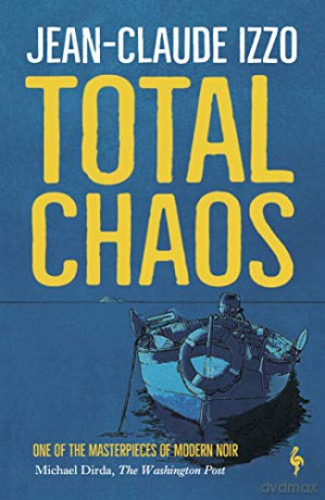 Total Chaos: Book One in the Marseilles Trilogy (Marseilles Trilogy, 1) - Jean-Claude Izzo [KSIĄŻKA]