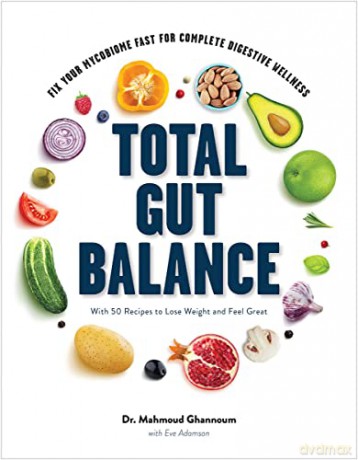 Total Gut Balance: Fix Your Mycobiome Fast for Complete Digestive Wellness - Mahmoud Ghannoum [KSIĄŻKA]