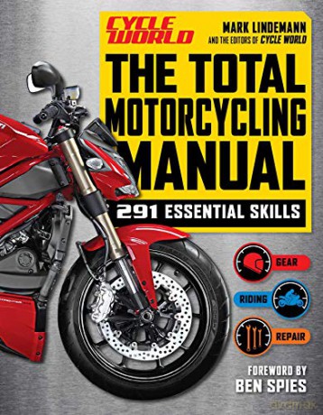 Total Motorcycle Manual: 2020 Paperback 291 Skills Beginner Riders Guide Repair Tune Maintain Gear (Survival) - Mark Lindemann [KSIĄŻKA]