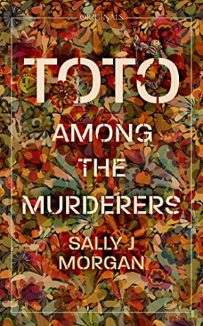 Toto Among the Murderers: Winner of the Portico Prize 2022 (Jm Originals) - Sally J Morgan [KSIĄŻKA]