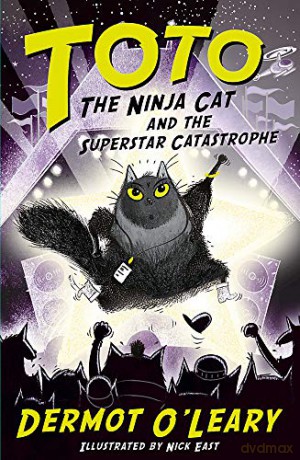 Toto the Ninja Cat and the Superstar Catastrophe: Book 3 - Dermot O'Leary [KSIĄŻKA]