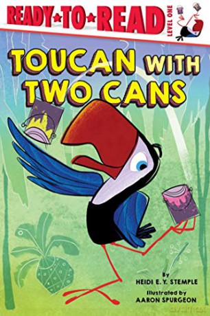 Toucan with Two Cans: Ready-To-Read Level 1 - Heidi E. Y. Stemple [KSIĄŻKA]