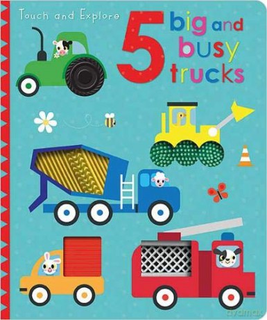 Touch and Explore 5 Big and Busy Trucks - Make Believe Ideas [KSIĄŻKA]