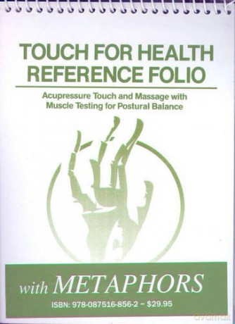 Touch for Health Reference Pocket Folio with Metaphors: Acupressure, Touch and Massage with Muscle Testing for Postural Balance - John Thie [KSIĄŻKA]