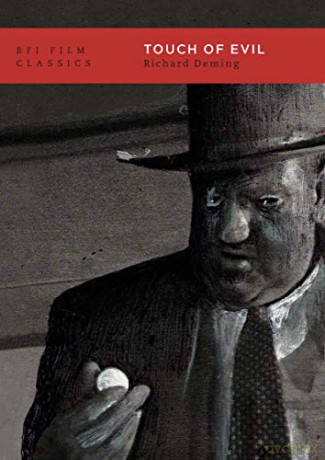 Touch of Evil (BFI Film Classics) - Richard Deming [KSIĄŻKA]