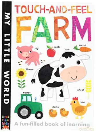 Touch-and-Feel Farm: A Fun-Filled Book of Learning (My Little World) - Isabel Otter [KSIĄŻKA]
