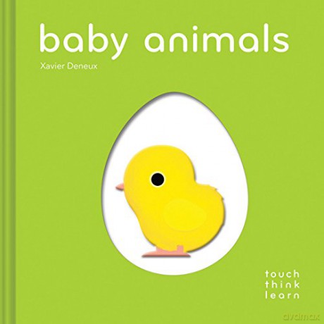 TouchThinkLearn: Baby Animals - Xavier Deneux [KSIĄŻKA]