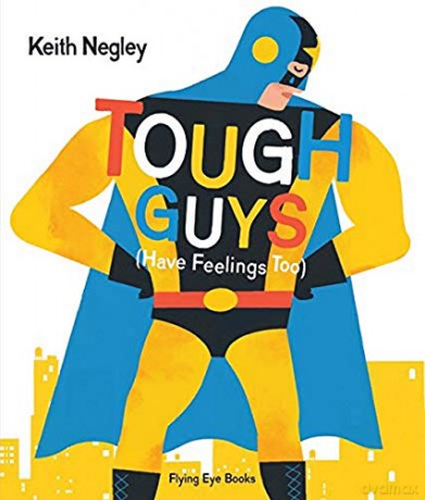 Tough Guys Have Feelings Too: 1 - Keith Negley [KOMIKS]