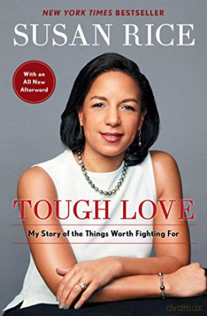 Tough Love: My Story of the Things Worth Fighting For - Susan Rice [KSIĄŻKA]