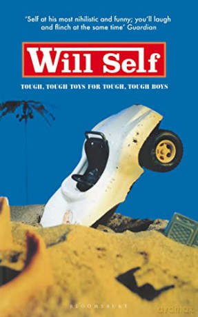 Tough Tough Toys for Tough Tough Boys - Will Self [KSIĄŻKA]