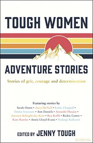 Tough Women Adventure Stories: Stories of Grit, Courage and Determination - Jenny Tough [KSIĄŻKA]
