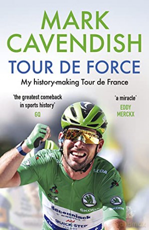 Tour de Force: My history-making Tour de France - Mark Cavendish [KSIĄŻKA]