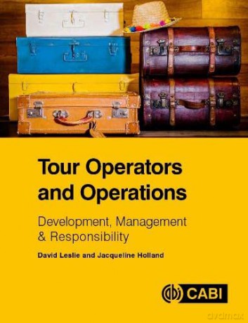 Tour Operators and Operations: Development, Management and Responsibility - David Leslie [KSIĄŻKA]