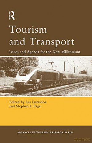 Tourism and Transport: Issues And Agenda For The New Millennium (Advances in Tourism Research) - Les M. Lumsdon [KSIĄŻKA]