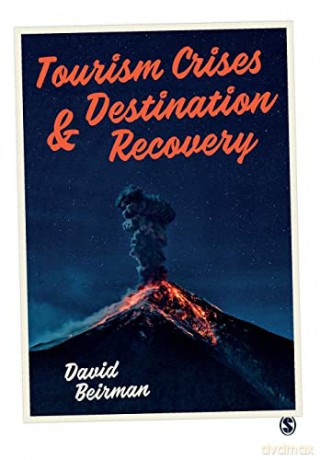 Tourism Crises and Destination Recovery - David Beirman [KSIĄŻKA]