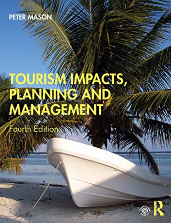 Tourism Impacts, Planning and Management - Peter Mason [KSIĄŻKA]