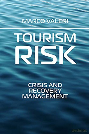 Tourism Risk: Crisis and Recovery Management [KSIĄŻKA]