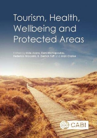 Tourism, Health, Wellbeing and Protected Areas - Iride Azara [KSIĄŻKA]