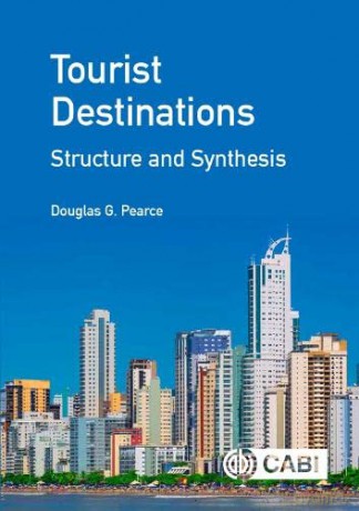 Tourist Destinations: Structure and Synthesis - Douglas Pearce [KSIĄŻKA]