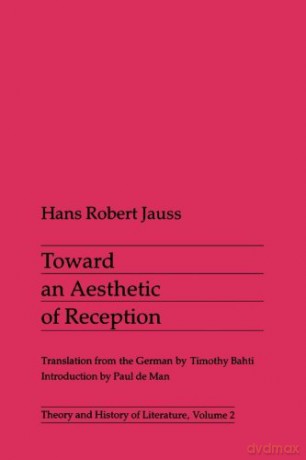 Toward an Aesthetic of Reception: Volume 2 (Theory and History of Literature) - Hans Jauss [KSIĄŻKA]