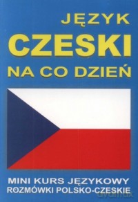 Język Czeski Na Co Dzień - Rozmówki - Mini Kurs Językowy  [KSIĄŻKA]+[CD]
