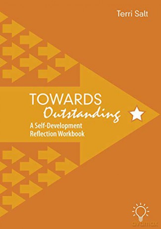 Towards Outstanding: A Self-Development Reflection Workbook - Terri Salt [KSIĄŻKA]