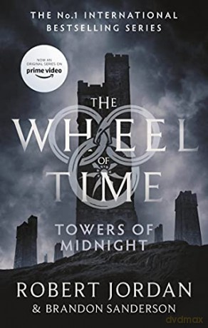 Towers Of Midnight: Book 13 of the Wheel of Time (Now a major TV series) - Robert Jordan [KSIĄŻKA]
