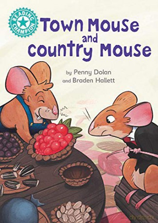 Town Mouse and Country Mouse: Independent Reading Turquoise 7 (Reading Champion) - Penny Dolan [KSIĄŻKA]