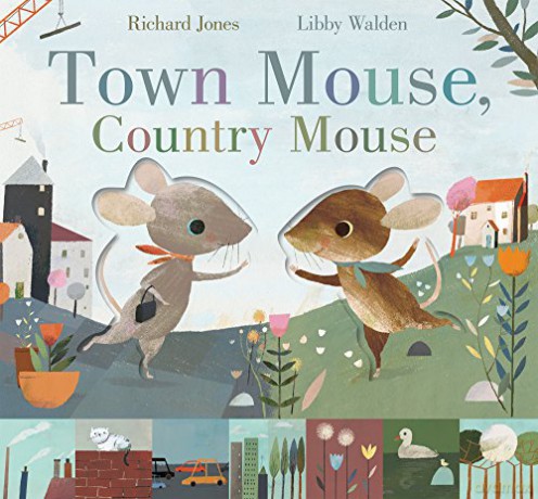 Town Mouse, Country Mouse - Richard Jones [KSIĄŻKA]