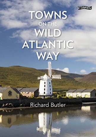 Towns on the Wild Atlantic Way: From Donegal to Cork - Richard Butler [KSIĄŻKA]