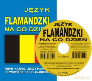 Język Flamandzki Na Co Dzień - Rozmówki - Mini Kurs Językowy  [KSIĄŻKA]+[CD]