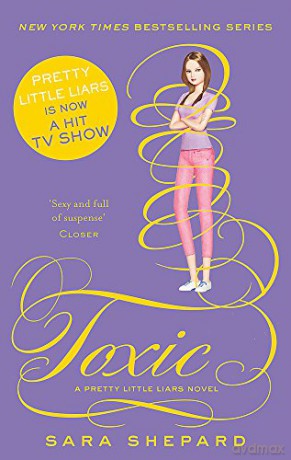 Toxic (Pretty Little Liars) - Sara Shepard [KSIĄŻKA]