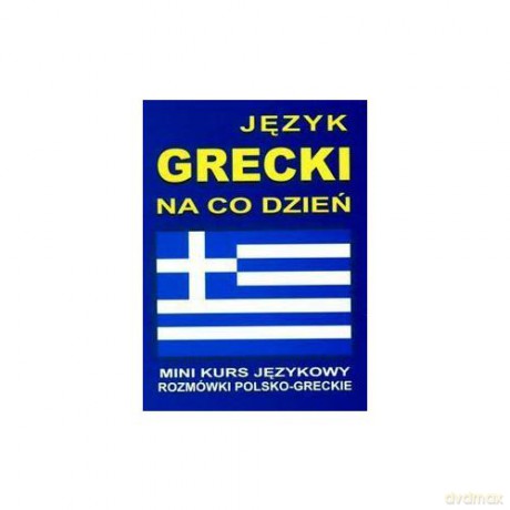 Język Grecki Na Co Dzień - Rozmówki - Mini Kurs Językowy  [KSIĄŻKA]+[CD]