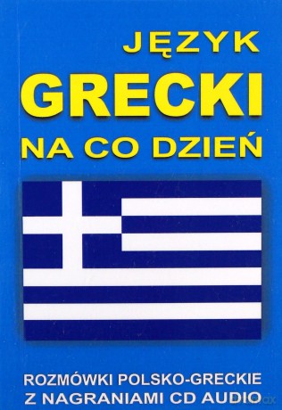 Język Grecki Na Co Dzień - Rozmówki - Mini Kurs Językowy  [KSIĄŻKA]+[CD]