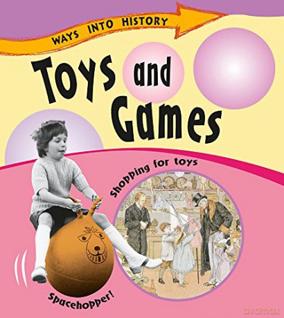 Toys and Games (Ways Into History) - Sally Hewitt [KSIĄŻKA]