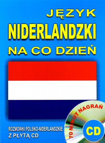 Język Niderlandzki Na Co Dzień - Rozmówki - Mini Kurs Językowy  [KSIĄŻKA]+[CD]