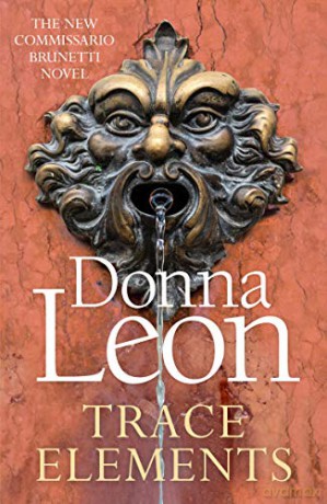 Trace Elements (A Commissario Brunetti Mystery) - Donna Leon [KSIĄŻKA]