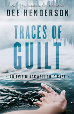 Traces of Guilt (An Evie Blackwell Cold Case) - Dee Henderson [KSIĄŻKA]