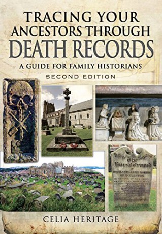 Tracing Your Ancestors through Death Records: A Guide for Family Historians - Celia Heritage [KSIĄŻKA]