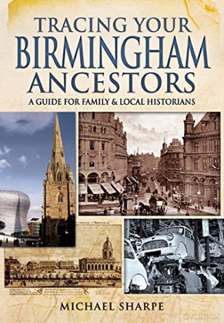 Tracing Your Birmingham Ancestors: A Guide for Family and Local Historians (Tracing Your Ancestors) - Michael Sharpe [KSIĄŻKA]