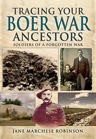 Tracing Your Boer War Ancestors: Soldiers of a Forgotten War (Family History) - Jane Marchese Robinson [KSIĄŻKA]
