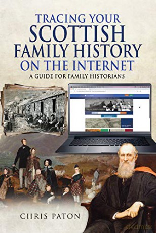 Tracing Your Scottish Family History on the Internet: A Guide for Family Historians (Tracing Your Ancestors) - Chris Paton [KSIĄŻKA]